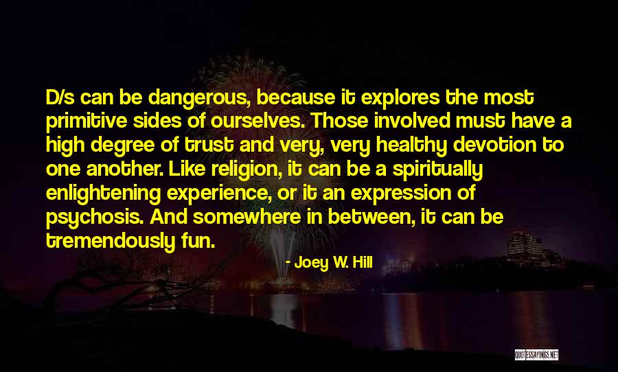 Religion Psychosis Quotes By Joey W. Hill