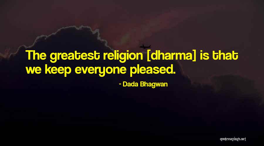 Religion Quotes Quotes By Dada Bhagwan Religion Quotes Quotes By Dada Bhagwan