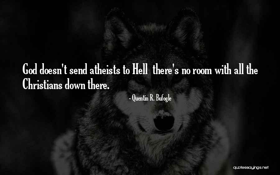 Religion Quotes Quotes By Quentin R. Bufogle Religion Quotes Quotes By Quentin R. Bufogle