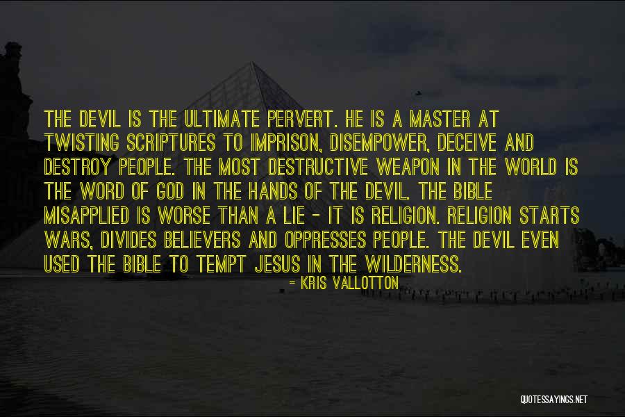Religion Starts Wars Quotes By Kris Vallotton Religion Starts Wars Quotes By Kris Vallotton
