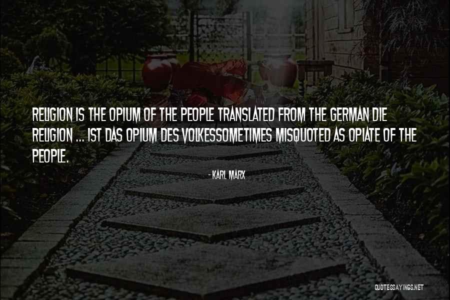 Religion The Opium Quotes By Karl Marx Religion The Opium Quotes By Karl Marx