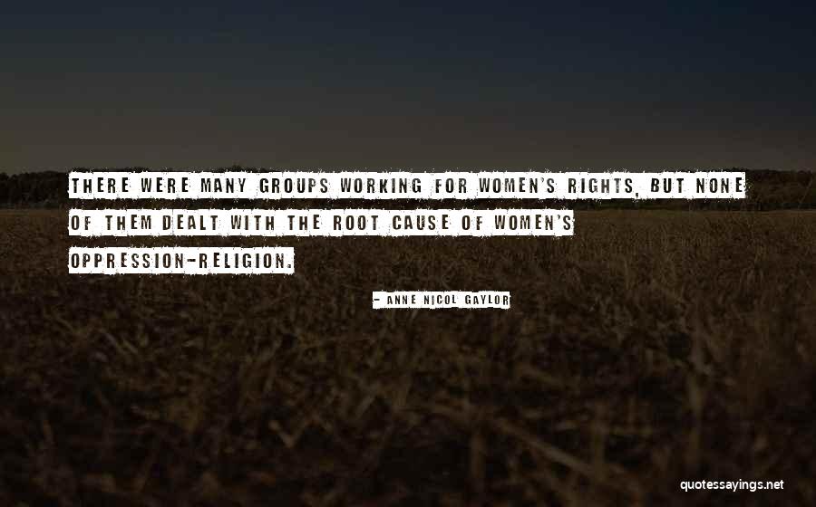 Religion The Root Quotes By Anne Nicol Gaylor Religion The Root Quotes By Anne Nicol Gaylor