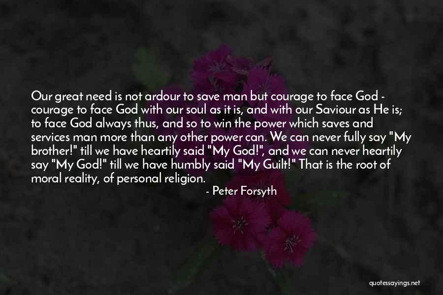 Religion The Root Quotes By Peter Forsyth Religion The Root Quotes By Peter Forsyth