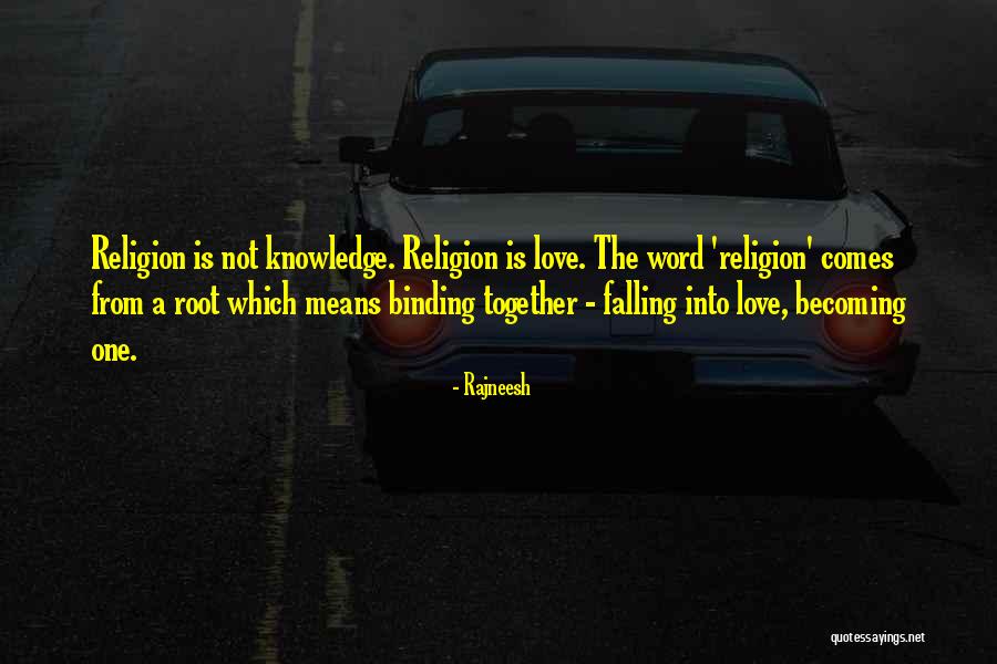 Religion The Root Quotes By Rajneesh Religion The Root Quotes By Rajneesh