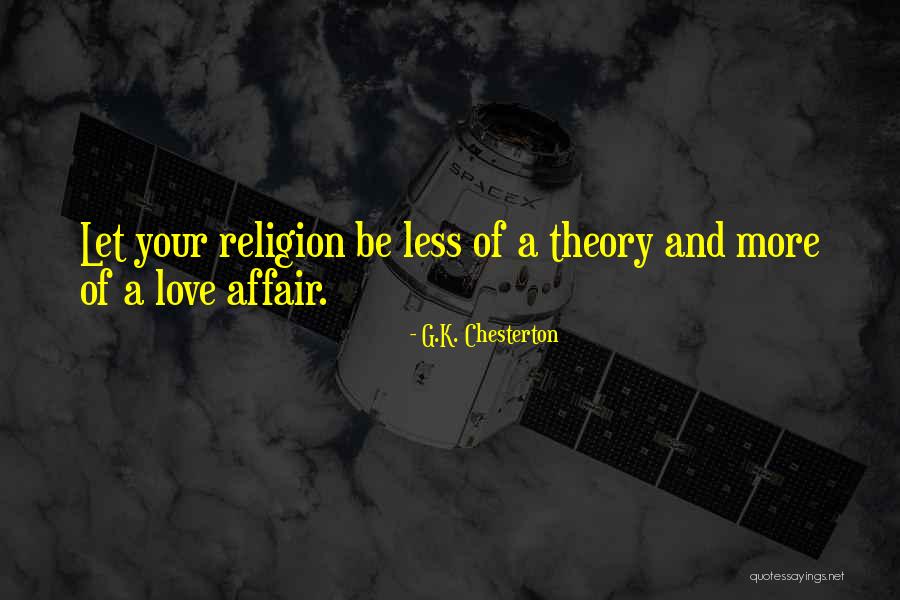 Religion Theory Quotes By G.K. Chesterton Religion Theory Quotes By G.K. Chesterton