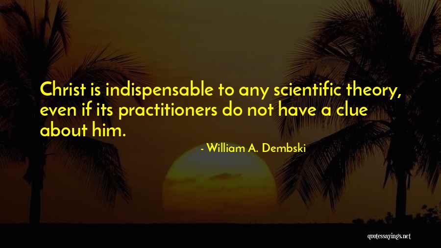 Religion Theory Quotes By William A. Dembski Religion Theory Quotes By William A. Dembski