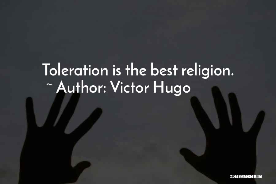 Religion Toleration Quotes By Victor Hugo