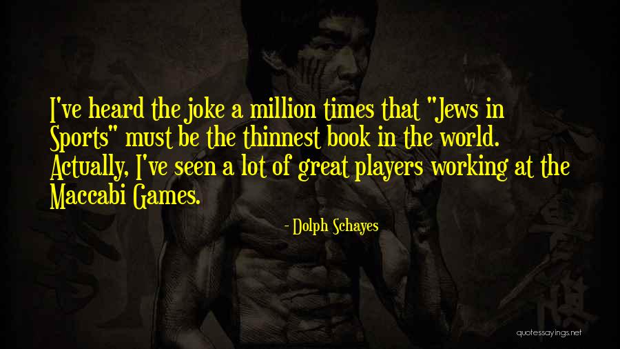 Religion Tourism Quotes By Dolph Schayes