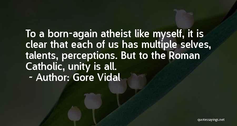 Religion Unity Quotes By Gore Vidal