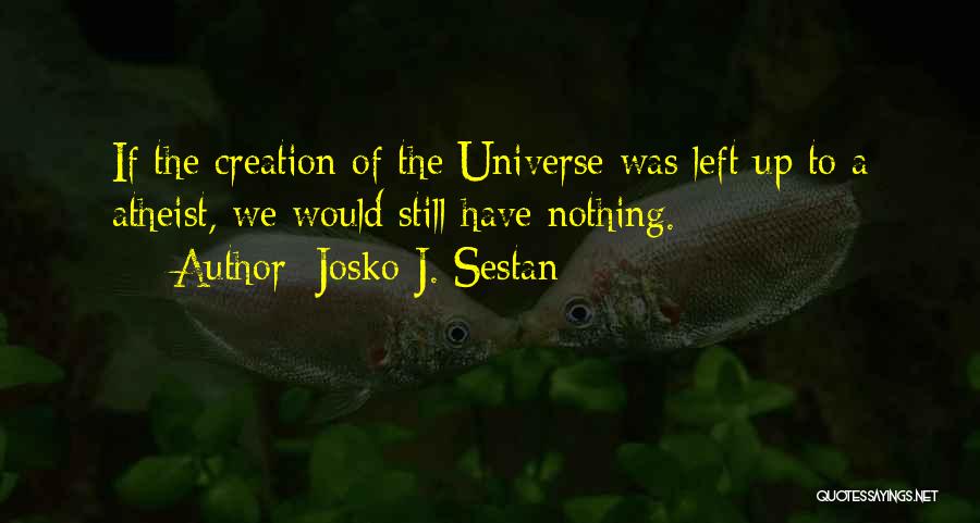 Religion Unity Quotes By Josko J. Sestan