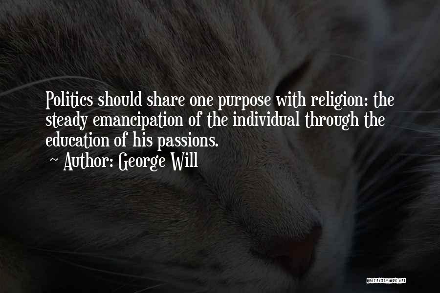 Religion Vs Politics Quotes By George Will