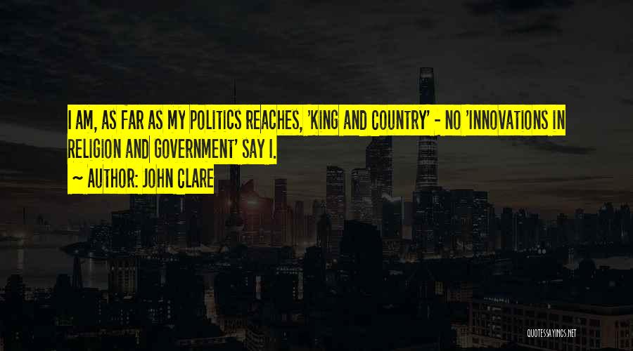 Religion Vs Politics Quotes By John Clare