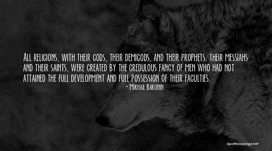 Religions And Prophets Quotes By Mikhail Bakunin Religions And Prophets Quotes By Mikhail Bakunin