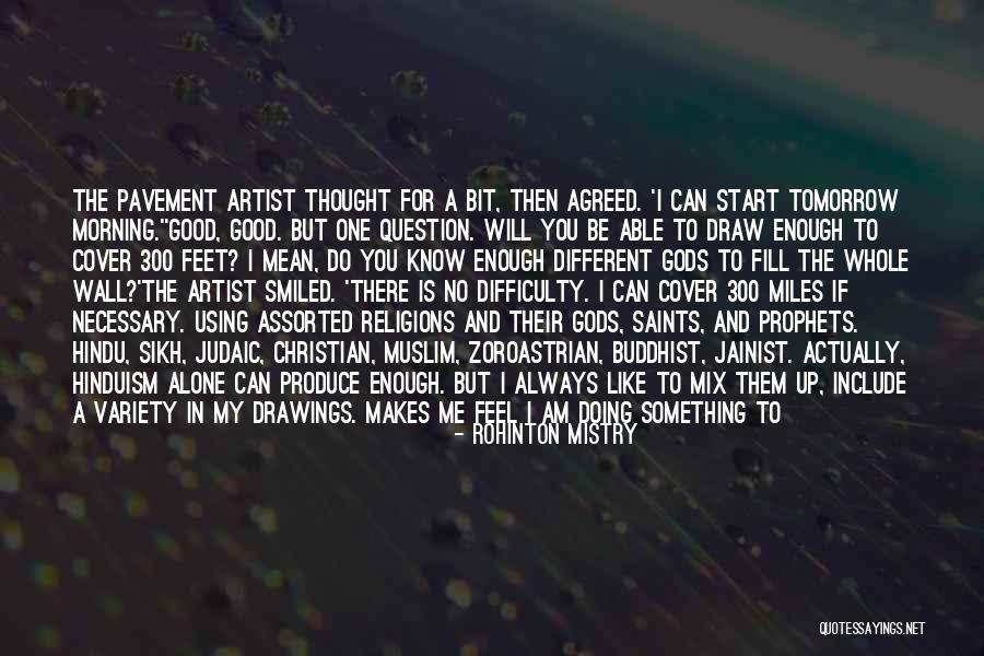Religions And Prophets Quotes By Rohinton Mistry Religions And Prophets Quotes By Rohinton Mistry