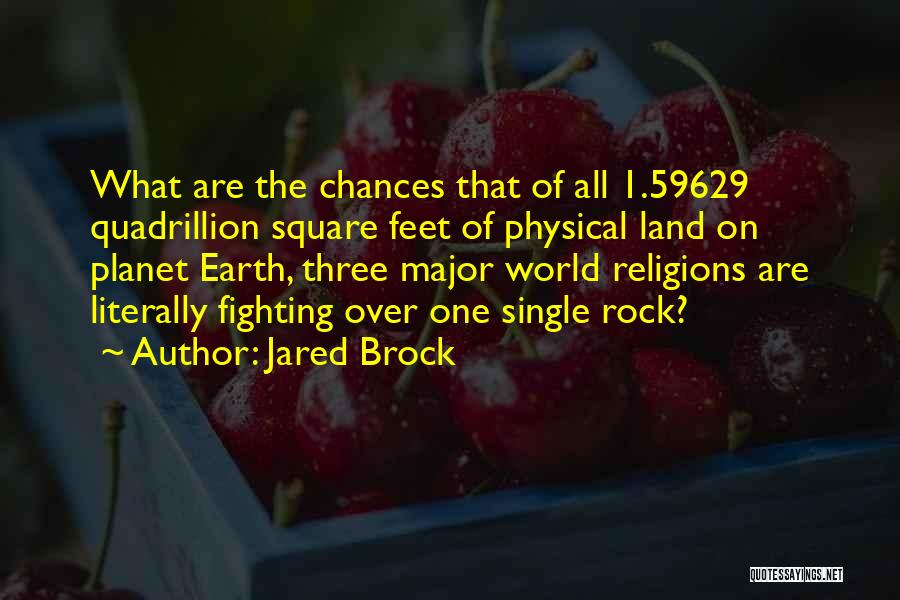 Religions Wars Quotes By Jared Brock