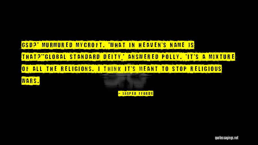 Religions Wars Quotes By Jasper Fforde Religions Wars Quotes By Jasper Fforde