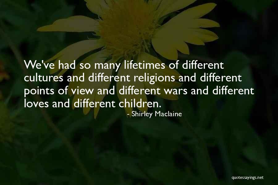 Religions Wars Quotes By Shirley Maclaine