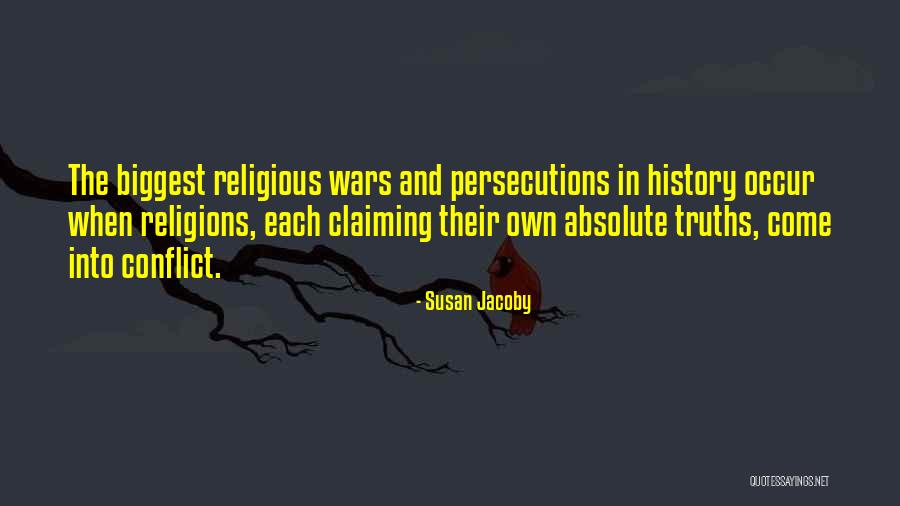 Religions Wars Quotes By Susan Jacoby Religions Wars Quotes By Susan Jacoby