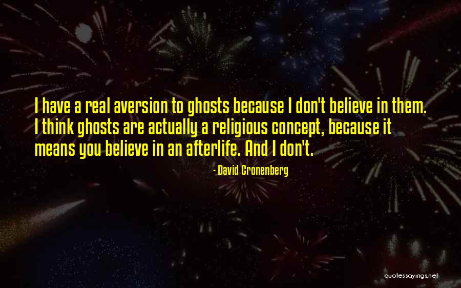 Religious Afterlife Quotes By David Cronenberg Religious Afterlife Quotes By David Cronenberg