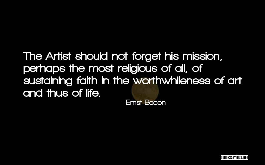 Religious Art Quotes By Ernst Bacon Religious Art Quotes By Ernst Bacon