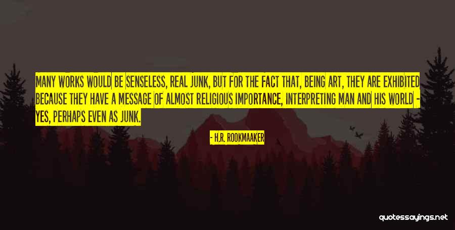 Religious Art Quotes By H.R. Rookmaaker Religious Art Quotes By H.R. Rookmaaker