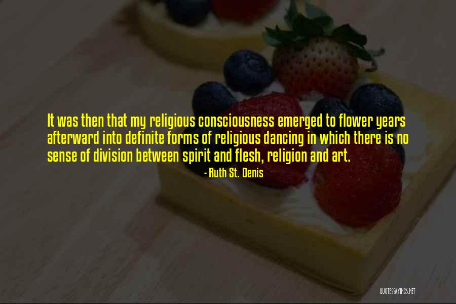 Religious Art Quotes By Ruth St. Denis Religious Art Quotes By Ruth St. Denis