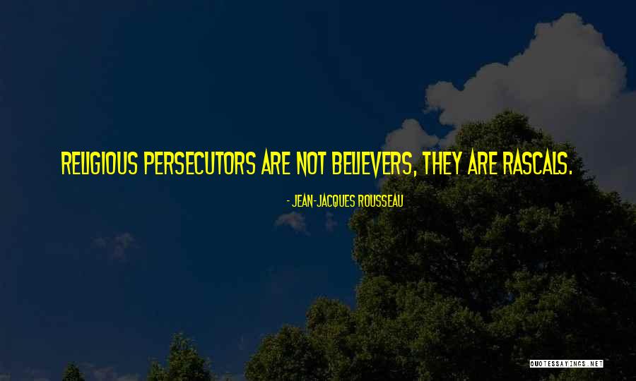 Religious Believers Quotes By Jean-Jacques Rousseau Religious Believers Quotes By Jean-Jacques Rousseau