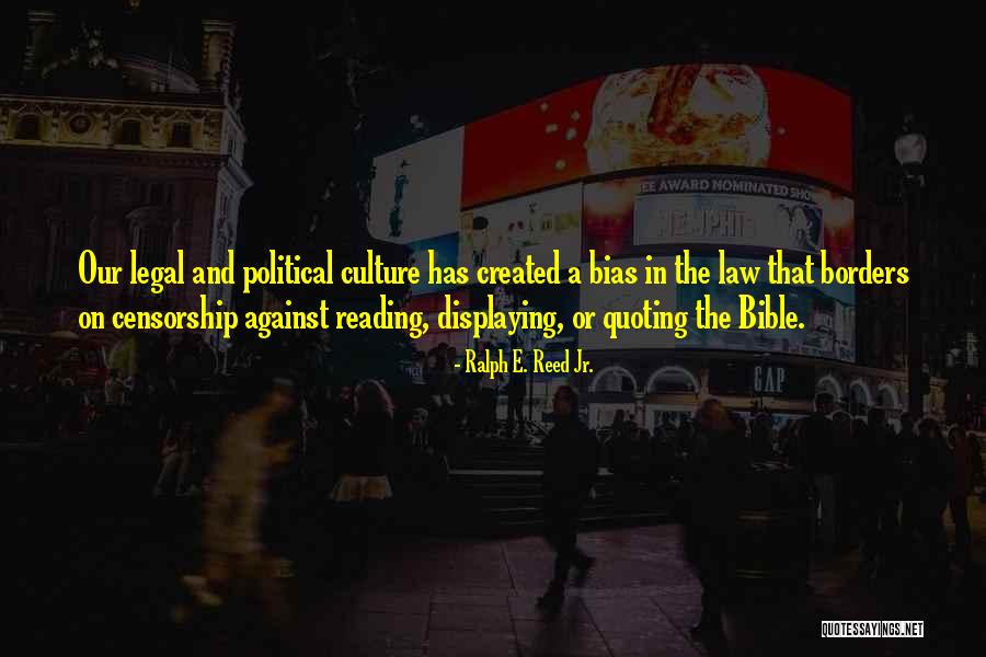 Religious Bias Quotes By Ralph E. Reed Jr. Religious Bias Quotes By Ralph E. Reed Jr.