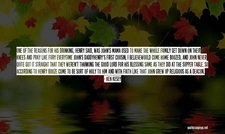 Religious Blessing Quotes By Ken Kesey Religious Blessing Quotes By Ken Kesey