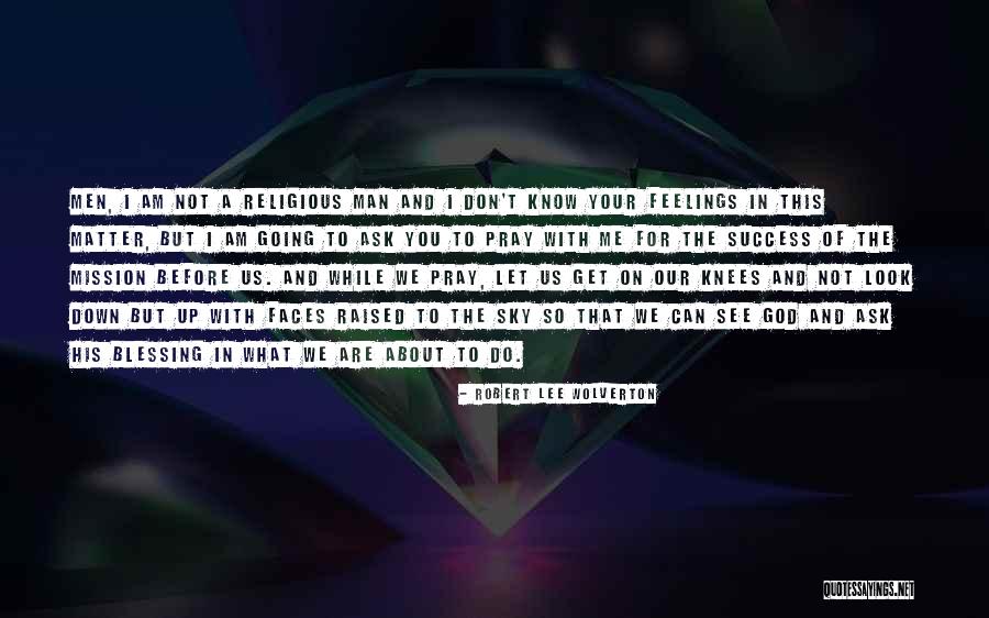 Religious Blessing Quotes By Robert Lee Wolverton Religious Blessing Quotes By Robert Lee Wolverton