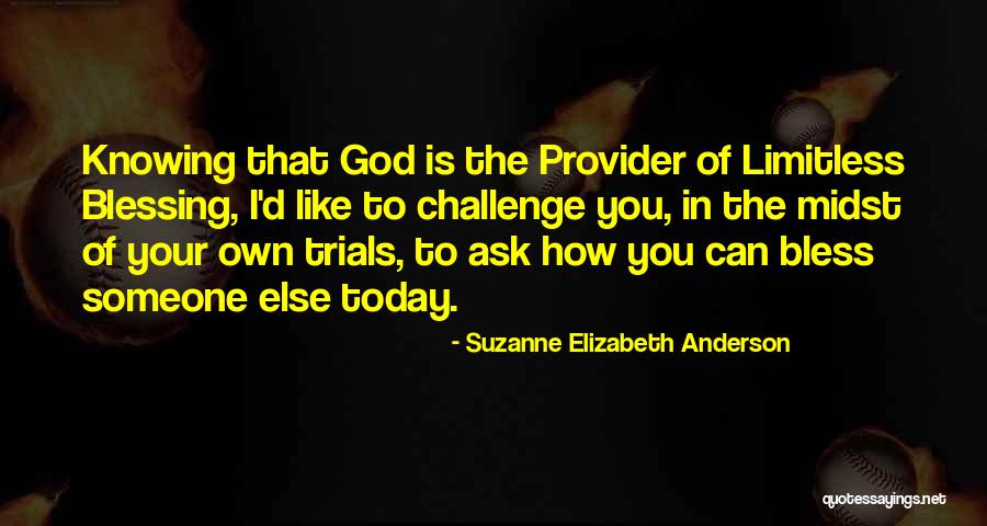 Religious Blessing Quotes By Suzanne Elizabeth Anderson Religious Blessing Quotes By Suzanne Elizabeth Anderson