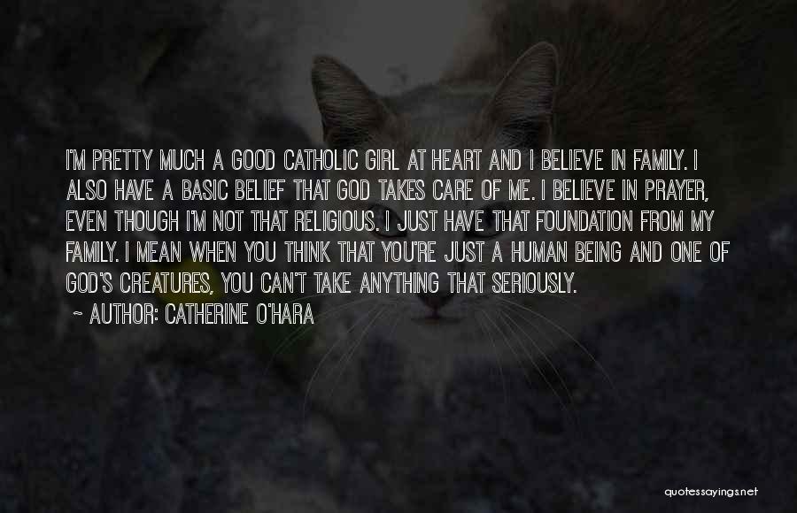 Religious Catholic Quotes By Catherine O'Hara