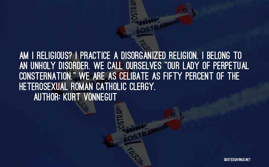 Religious Catholic Quotes By Kurt Vonnegut