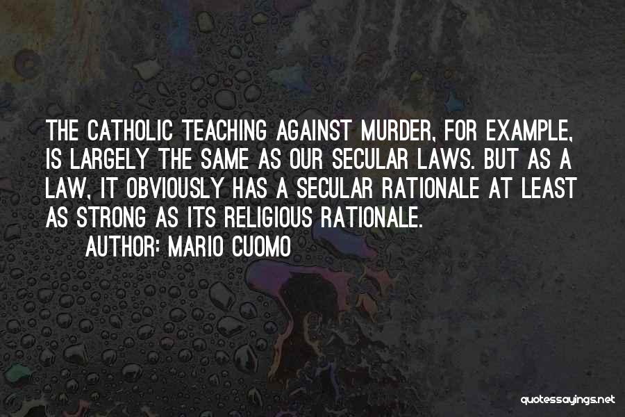 Religious Catholic Quotes By Mario Cuomo