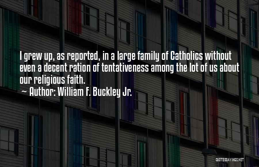 Religious Catholic Quotes By William F. Buckley Jr.