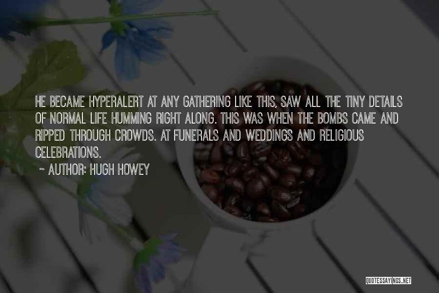 Religious Celebrations Quotes By Hugh Howey