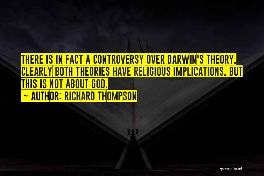 Religious Controversy Quotes By Richard Thompson