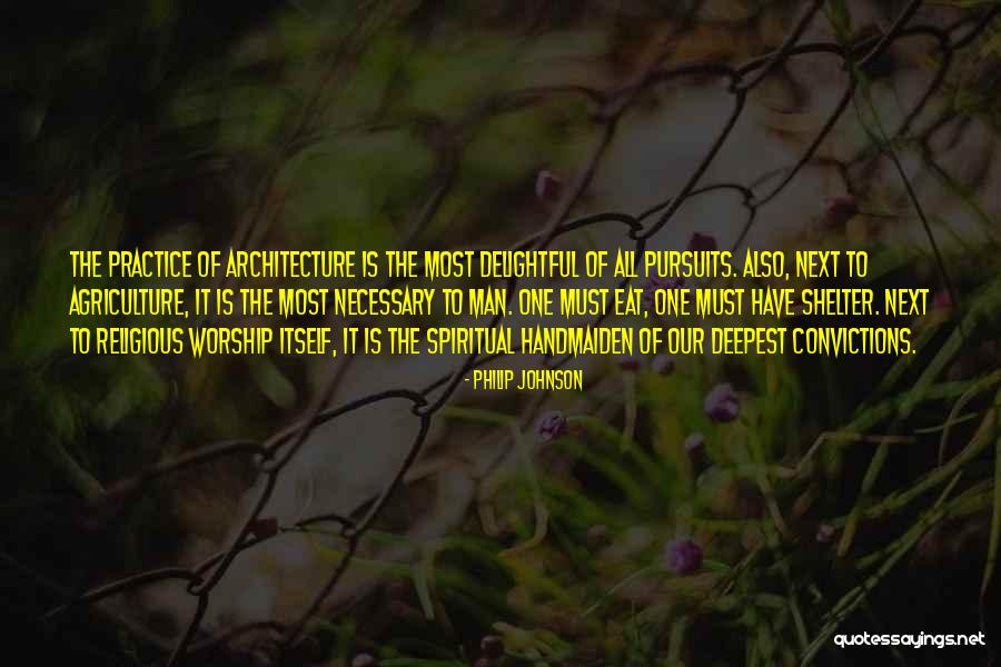 Religious Convictions Quotes By Philip Johnson Religious Convictions Quotes By Philip Johnson