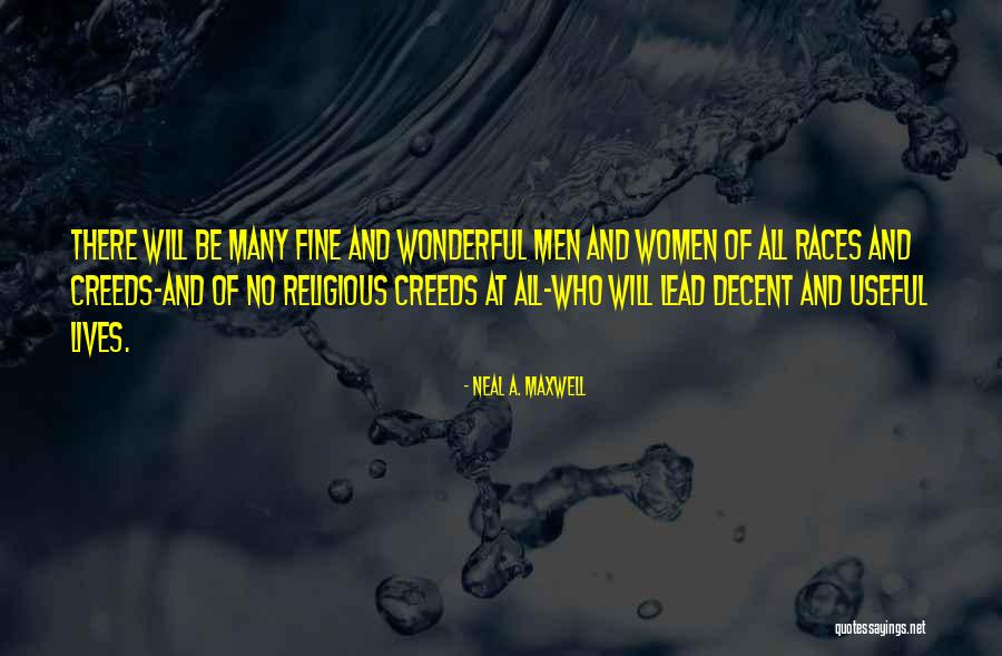 Religious Creeds Quotes By Neal A. Maxwell Religious Creeds Quotes By Neal A. Maxwell