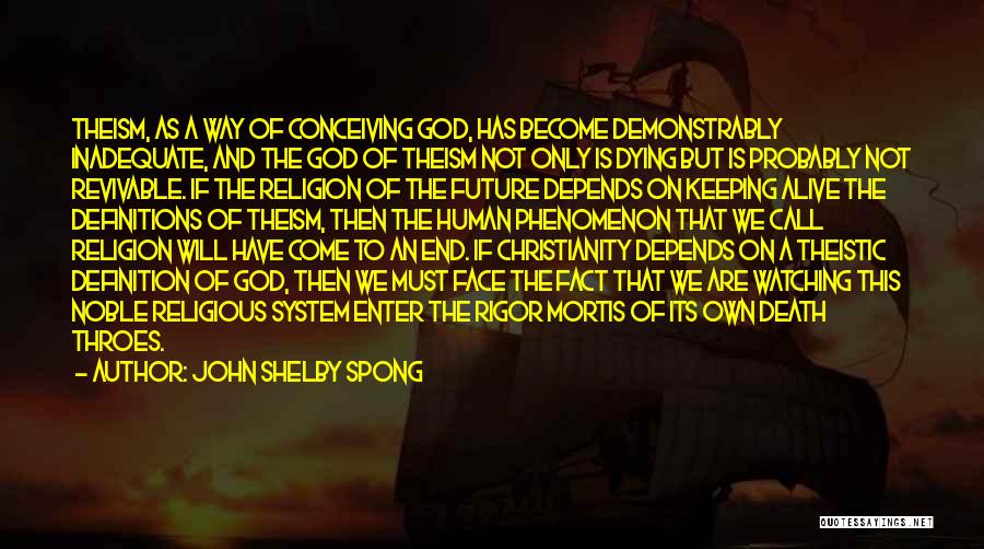 Religious Death And Dying Quotes By John Shelby Spong