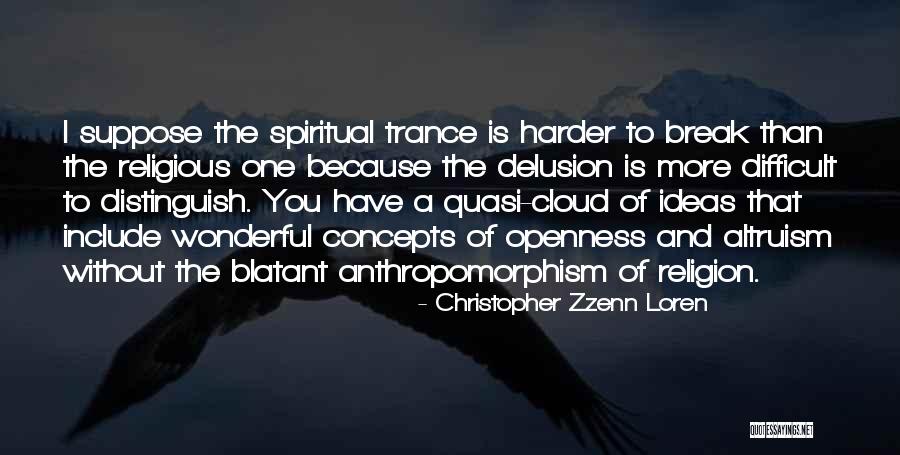 Religious Delusion Quotes By Christopher Zzenn Loren Religious Delusion Quotes By Christopher Zzenn Loren