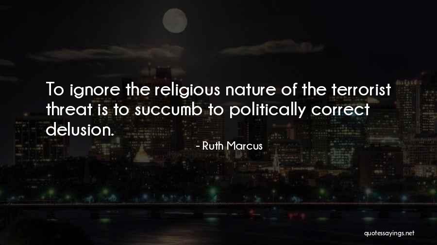Religious Delusion Quotes By Ruth Marcus Religious Delusion Quotes By Ruth Marcus