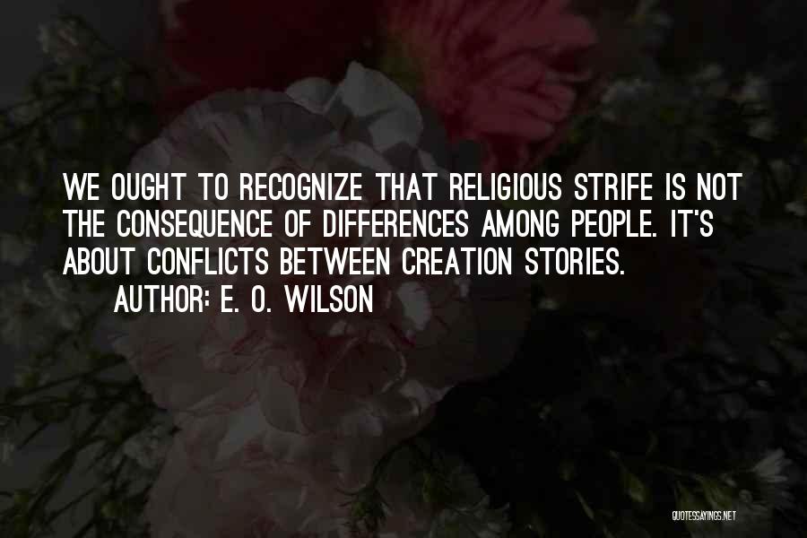 Religious Differences Quotes By E. O. Wilson