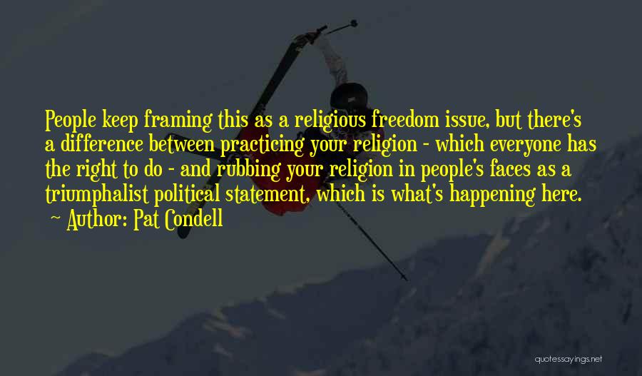 Religious Differences Quotes By Pat Condell