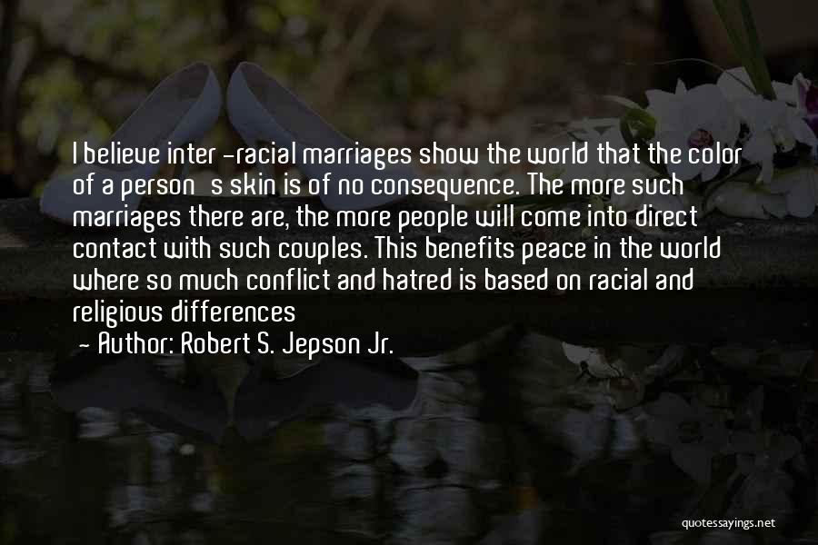 Religious Differences Quotes By Robert S. Jepson Jr.