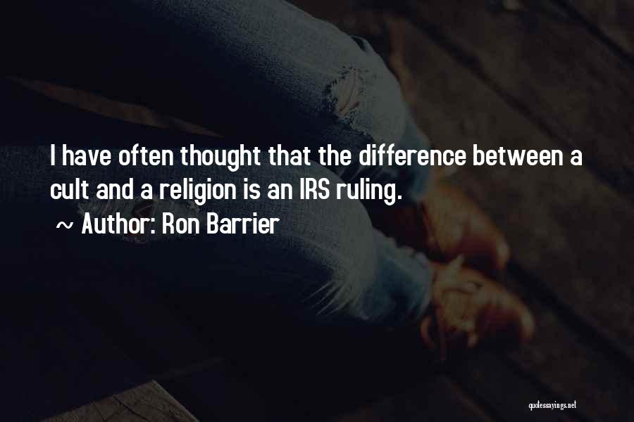 Religious Differences Quotes By Ron Barrier