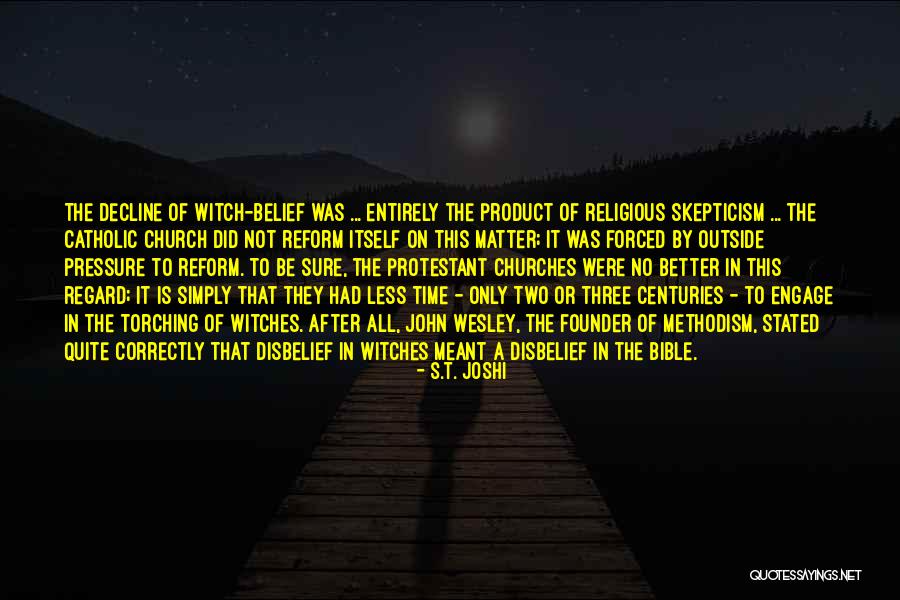 Religious Disbelief Quotes By S.T. Joshi Religious Disbelief Quotes By S.T. Joshi