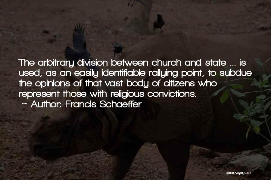 Religious Division Quotes By Francis Schaeffer