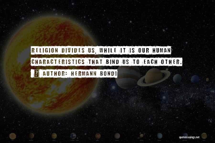 Religious Division Quotes By Hermann Bondi