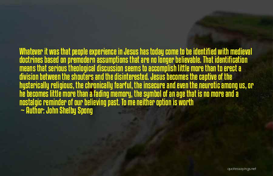 Religious Division Quotes By John Shelby Spong